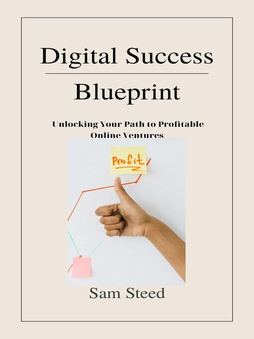 Title details for Digital Success Blueprint by Sam Steed - Available